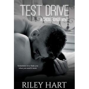 Hart, Riley Test Drive: Volume 3 (Crossroads) Hart, Riley Test Drive: Volume 3 (Crossroads)