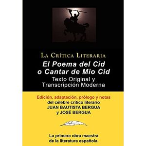 Bergua, Juan Bautista Poema del Cid O Cantar de Mio Cid: Texto Original y Transcripcion Moderna Con Prologo y Notas, Coleccion La Critica Literaria Por El Celebre Critico L Bergua, Juan Bautista Poema del Cid O Cantar de Mio Cid: Texto Original y Transcripcion Moderna Con Prologo y Notas, Coleccion La Critica Literaria Por El Celebre Critico L