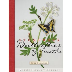 Nicholas, Jane Stumpwork Embroidery, Moths and Butterflies (Milner Craft Series) (Milner Craft (Hardcover)) Nicholas, Jane Stumpwork Embroidery, Moths and Butterflies (Milner Craft Series) (Milner Craft (Hardcover))
