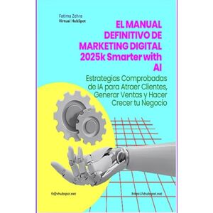 Zehra, Fatima Plan de Éxito en Marketing Digital con IA: Domina el Juego del Marketing Digital con la Inteligencia Artificial Zehra, Fatima Plan de Éxito en Marketing Digital con IA: Domina el Juego del Marketing Digital con la Inteligencia Artificial