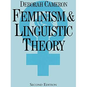 Cameron, Deborah Feminism and Linguistic Theory Cameron, Deborah Feminism and Linguistic Theory