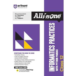 Kaler, Lalita Arihant All in One Informatics Practices Class 12 with Python Pandas for CBSE Exams 2026 Mind Maps, Simplified Theory, Topic & Chapter Exercise, CBQs, MCQs, Solved Exercises and Sample Papers Kaler, Lalita Arihant All in One Informatics Practices Class 12 with Python Pandas for CBSE Exams 2026 Mind Maps, Simplified Theory, Topic & Chapter Exercise, CBQs, MCQs, Solved Exercises and Sample Papers