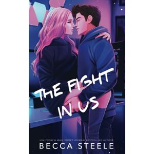 Steele, Becca The Fight In Us Special Edition Steele, Becca The Fight In Us Special Edition