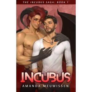 Meuwissen, Amanda Incubus (The Incubus Saga) Meuwissen, Amanda Incubus (The Incubus Saga)