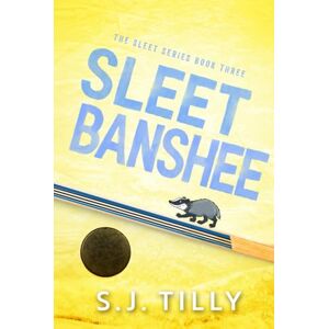 Tilly, S.J. Sleet Banshee: Book Three of the Sleet Series Tilly, S.J. Sleet Banshee: Book Three of the Sleet Series