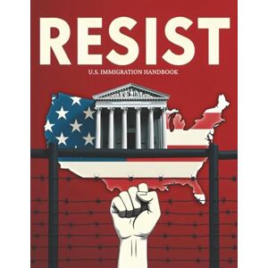 .B, Maria US immigration Handbook 2025-26 Attorney Verified: An immigrant's Lived Experience to Handle ICE, Asylum denials, Green card backlog, Visa and Legal Challenges with USCIS .B, Maria US immigration Handbook 2025-26 Attorney Verified: An immigrant's Lived Experience to Handle ICE, Asylum denials, Green card backlog, Visa and Legal Challenges with USCIS