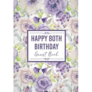 three over eight classic 80th Birthday Guest Book: Happy Birthday Message Book for Women. Keepsake Party Memory Book for 80 Year Old. For Messages from Friends & Family. Purple Rose Floral Design 7x10" Hardcover three over eight classic 80th Birthday Guest Book: Happy Birthday Message Book for Women. Keepsake Party Memory Book for 80 Year Old. For Messages from Friends & Family. Purple Rose Floral Design 7x10" Hardcover