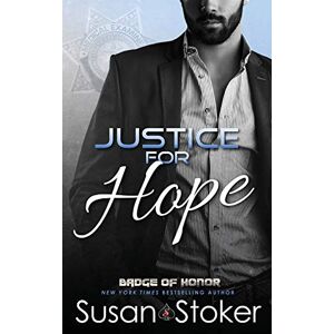 Stoker, Susan Justice for Hope: Volume 12 (Badge of Honor: Texas Heroes) Stoker, Susan Justice for Hope: Volume 12 (Badge of Honor: Texas Heroes)