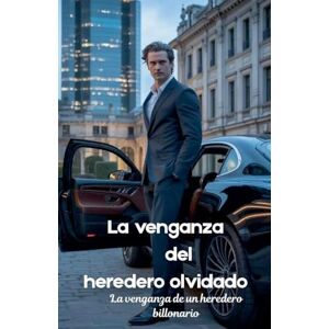 Zaim, I H La venganza del heredero olvidado Zaim, I H La venganza del heredero olvidado