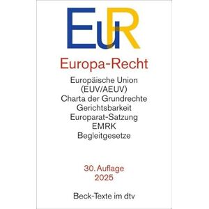 Europa-Recht: Vertrag über die Europäische Union, Vertrag über die Arbeitsweise der Europäischen Union, Charta der Grundrechte der Europäischen Union, ... Ausführungsgesetze zu Art. 23 GG, Europawahl- Europa-Recht: Vertrag über die Europäische Union, Vertrag über die Arbeitsweise der Europäischen Union, Charta der Grundrechte der Europäischen Union, ... Ausführungsgesetze zu Art. 23 GG, Europawahl-