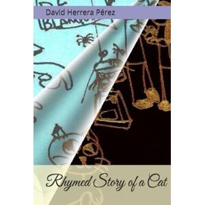 Herrera Pérez, David Rhymed Story of a Cat Herrera Pérez, David Rhymed Story of a Cat