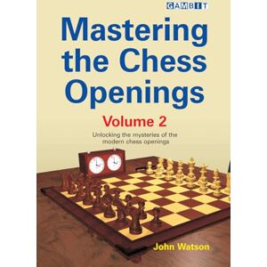 Watson, John Mastering the Chess Openings Volume 2 Watson, John Mastering the Chess Openings Volume 2
