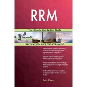 Gerardus Blokdyk RRM The Ultimate Step-By-Step Guide Gerardus Blokdyk RRM The Ultimate Step-By-Step Guide