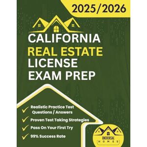 HOMES, UNIVERSAL California Real Estate License Exam Prep 2025/2026: The Complete And Easy To Follow Licensing Study Guide With Realistic Practice Test Questions / ... First Try (Real Estate Exam prep collection) HOMES, UNIVERSAL California Real Estate License Exam Prep 2025/2026: The Complete And Easy To Follow Licensing Study Guide With Realistic Practice Test Questions / ... First Try (Real Estate Exam prep collection)