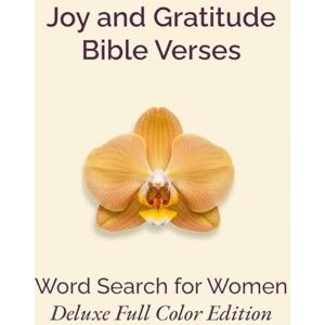 Wordworks, Zephyr Joy and Gratitude Bible Verses word search For Women, Deluxe Full Color Edition: Faith-Filled Word Search Puzzles for Women 50 Uplifting Bible ... (Stillwater Series: Faith & Grace Collection) Wordworks, Zephyr Joy and Gratitude Bible Verses word search For Women, Deluxe Full Color Edition: Faith-Filled Word Search Puzzles for Women 50 Uplifting Bible ... (Stillwater Series: Faith & Grace Collection)