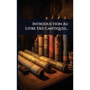 Anonymous Introduction Au Livre Des Cantiques... Anonymous Introduction Au Livre Des Cantiques...