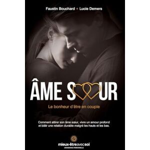 Bouchard, Faustin Âme soeur, le bonheur d'être en couple: Comment attirer son âme sœur, vivre un amour profond et bâtir une relation durable malgré les hauts et les ... relation durable malgré les hauts et les bas. Bouchard, Faustin Âme soeur, le bonheur d'être en couple: Comment attirer son âme sœur, vivre un amour profond et bâtir une relation durable malgré les hauts et les ... relation durable malgré les hauts et les bas.