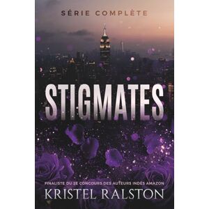 Ralston, Kristel Stigmates (La série complète): D'ennemis à amants. Une seconde chance d'aimer. Ralston, Kristel Stigmates (La série complète): D'ennemis à amants. Une seconde chance d'aimer.