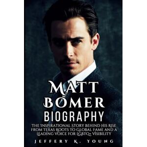 K. Young, Jeffery MATT BOMER BIOGRAPHY: The Inspirational Story Behind His Rise from Texas Roots to Global Fame and a Leading Voice for LGBTQ+ Visibility K. Young, Jeffery MATT BOMER BIOGRAPHY: The Inspirational Story Behind His Rise from Texas Roots to Global Fame and a Leading Voice for LGBTQ+ Visibility