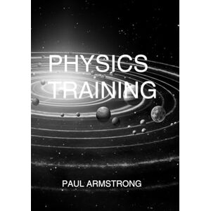 ARMSTRONG, MR PAUL PHYSICS TRAINING ARMSTRONG, MR PAUL PHYSICS TRAINING