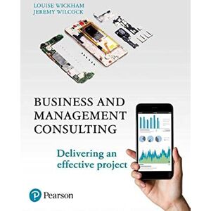 Wickham, Louise Business and Management Consulting: Delivering An Effective Project Wickham, Louise Business and Management Consulting: Delivering An Effective Project