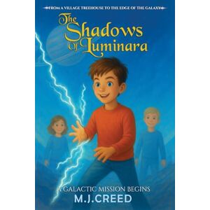 Creed, M.J. Shadows of Luminara: From a Village Treehouse to the Edge of the Galaxy Creed, M.J. Shadows of Luminara: From a Village Treehouse to the Edge of the Galaxy