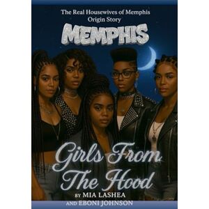 Lashea, Mia Girls From The Hood: The Real Housewives of Memphis, Tennessee Origin Story Part 1 (The Real Housewives-Memphis, TN) Lashea, Mia Girls From The Hood: The Real Housewives of Memphis, Tennessee Origin Story Part 1 (The Real Housewives-Memphis, TN)