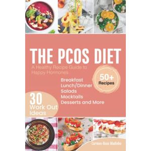 Madiebo, Carmen-Rose The PCOS Diet: A Healthy Recipe Guide To Happy Hormones Madiebo, Carmen-Rose The PCOS Diet: A Healthy Recipe Guide To Happy Hormones