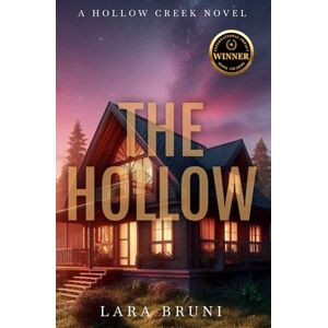 Bruni, Lara The Hollow: A Small Town Romantic Suspense (Hollow Creek Trilogy) Bruni, Lara The Hollow: A Small Town Romantic Suspense (Hollow Creek Trilogy)