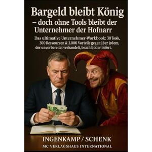 Schenk, Ingenkamp Bargeld bleibt König doch ohne Tools: doch ohne Tools bleibt der Unternehmer der Hofnarr Schenk, Ingenkamp Bargeld bleibt König doch ohne Tools: doch ohne Tools bleibt der Unternehmer der Hofnarr