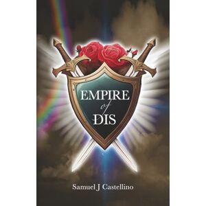 Castellino, Samuel Empire of Dis: An Angel Enemies-to-Lovers Second-Chance Romance Fantasy Castellino, Samuel Empire of Dis: An Angel Enemies-to-Lovers Second-Chance Romance Fantasy