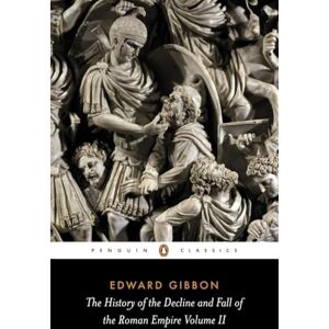 Gibbon, Edward The History of the Decline and Fall of the Roman Empire: Volume 2 Gibbon, Edward The History of the Decline and Fall of the Roman Empire: Volume 2