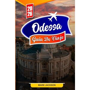 Jackson ODESSA GUÍA DE VIAJE 2026: Principales atracciones, joyas ocultas y secretos locales para viajeros en 2026 Jackson ODESSA GUÍA DE VIAJE 2026: Principales atracciones, joyas ocultas y secretos locales para viajeros en 2026
