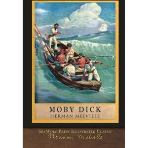 Melville, Herman Moby DIck: SeaWolf Press Illustrated Classic Melville, Herman Moby DIck: SeaWolf Press Illustrated Classic
