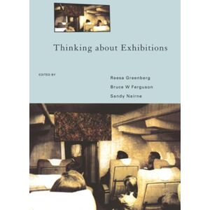 Ferguson, Bruce W. Thinking About Exhibitions Ferguson, Bruce W. Thinking About Exhibitions