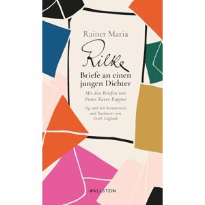 Rilke, Rainer Maria Briefe an einen jungen Dichter: Mit den Briefen von Franz Xaver Kappus Rilke, Rainer Maria Briefe an einen jungen Dichter: Mit den Briefen von Franz Xaver Kappus