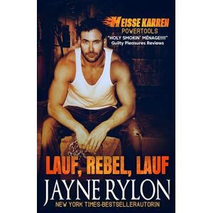 Rylon, Jayne Lauf, Rebel, Lauf (Powertools: Heiße Karren) Rylon, Jayne Lauf, Rebel, Lauf (Powertools: Heiße Karren)