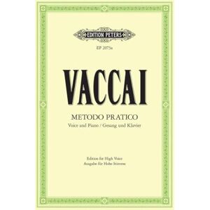 Nicola Vaccai Metodo Pratico di Canto Italiano: Practical Method for High Voice and Piano: Hohe Singstimme / (für Gesang und Klavier) Nicola Vaccai Metodo Pratico di Canto Italiano: Practical Method for High Voice and Piano: Hohe Singstimme / (für Gesang und Klavier)