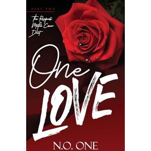 One, N O One Love: Mafia Romance: 2 (The Reapers Duet) One, N O One Love: Mafia Romance: 2 (The Reapers Duet)