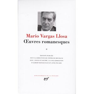 Vargas Llosa, Mario Œuvres romanesques (2): Tome 2 Vargas Llosa, Mario Œuvres romanesques (2): Tome 2