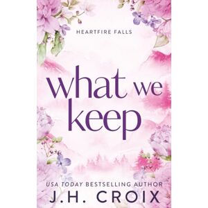 Croix, J.H. What We Keep: A Small Town Firefighter Romance (Heartfire Falls) Croix, J.H. What We Keep: A Small Town Firefighter Romance (Heartfire Falls)