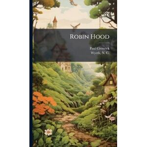 Creswick, Paul 1866-1947 Robin Hood Creswick, Paul 1866-1947 Robin Hood