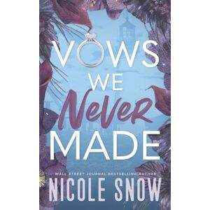 Snow, Nicole Vows We Never Made: A Grumpy Sunshine Romance Snow, Nicole Vows We Never Made: A Grumpy Sunshine Romance