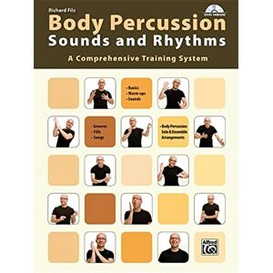 Filz, Richard Body Percussion -- Sounds and Rhythms: A Comprehensive Training System (Book & DVD) Filz, Richard Body Percussion -- Sounds and Rhythms: A Comprehensive Training System (Book & DVD)