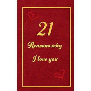Journals, Lovers 21 Reasons why I Love You: Fill in the blanks romantic prompt book Birthday booklet for 25th birthday or wedding anniversary Journals, Lovers 21 Reasons why I Love You: Fill in the blanks romantic prompt book Birthday booklet for 25th birthday or wedding anniversary