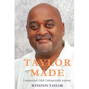 Taylor MADE: Unexpected Child, Unforgettable Journey Taylor MADE: Unexpected Child, Unforgettable Journey