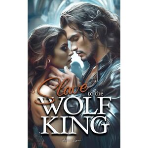 Lynn, Aimee Slave to the Wolf King: The Queen Rises (Bound Series) Lynn, Aimee Slave to the Wolf King: The Queen Rises (Bound Series)