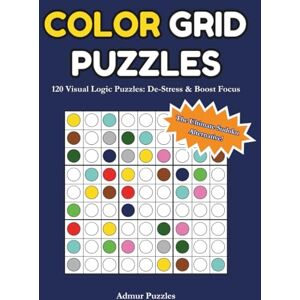 Puzzles, Admur Color Grid Puzzles: 120 Brain-Sharpening Challenges to De-Stress and Boost Focus The Visual Logic Sudoku Alternative Puzzles, Admur Color Grid Puzzles: 120 Brain-Sharpening Challenges to De-Stress and Boost Focus The Visual Logic Sudoku Alternative