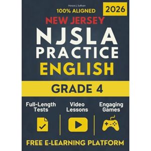 Sullivan, Horace J. New Jersey Student Learning Assessments (NJSLA) Grade 4 English Language Arts (ELA): Ace the NJSLA with Our All-in-One Workbook & E-Learning Platform: Videos, Games, and Tests Sullivan, Horace J. New Jersey Student Learning Assessments (NJSLA) Grade 4 English Language Arts (ELA): Ace the NJSLA with Our All-in-One Workbook & E-Learning Platform: Videos, Games, and Tests