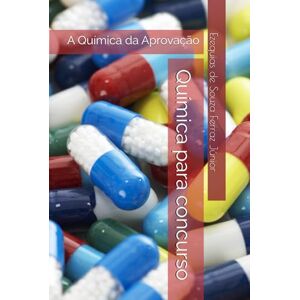 de Souza Ferraz Júnior, Ezequias Química para concurso: A Química da Aprovação de Souza Ferraz Júnior, Ezequias Química para concurso: A Química da Aprovação